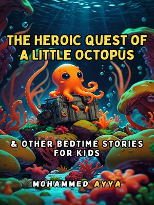 cover image of The Heroic Quest of a Little Octopus